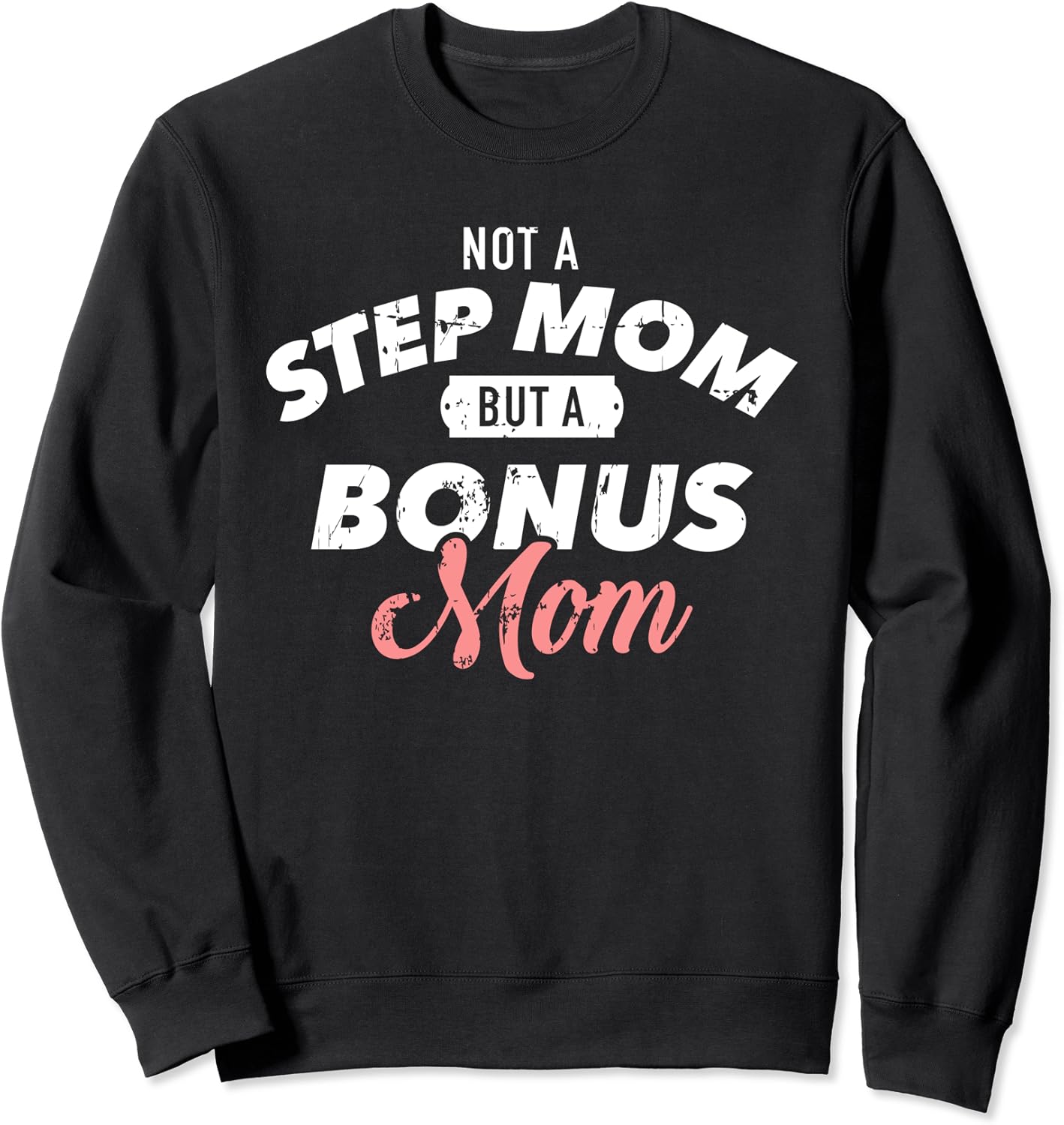 Nicht die Stiefmutter sondern die Bonus Mama lustiger Spruch Sweatshirt
